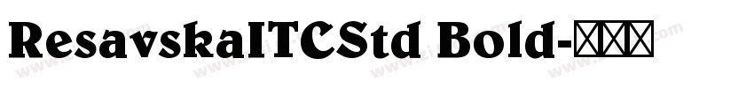 ResavskaITCStd Bold字体转换